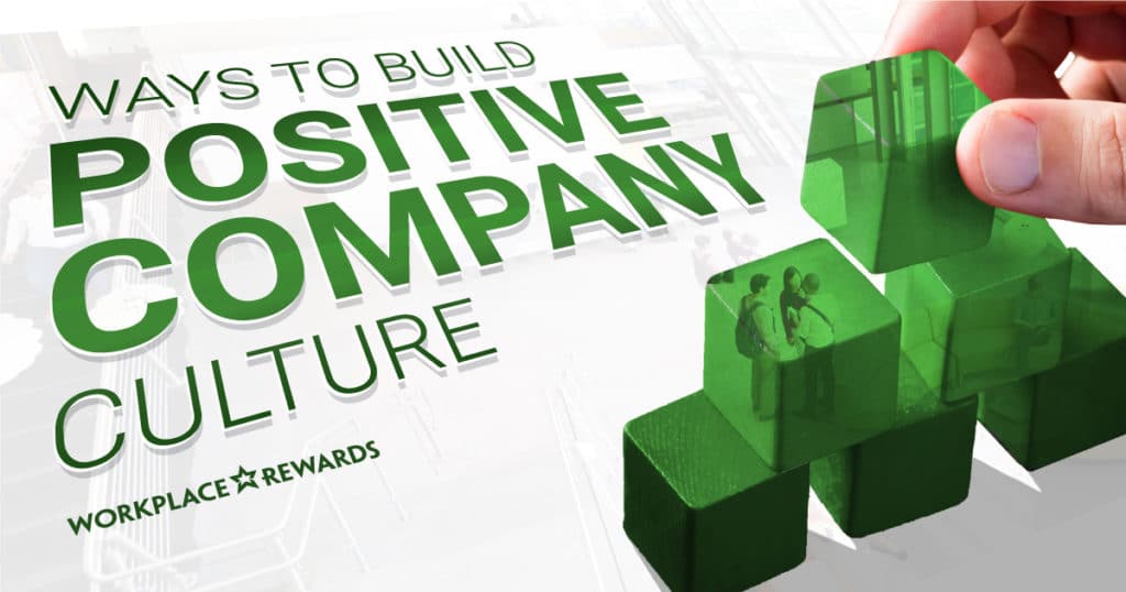ways to build positive company culture